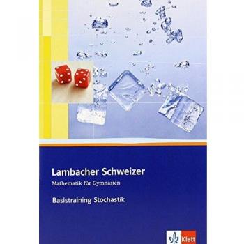 Lambacher Schweizer Mathematik Basistraining Themenband Stochastik: Arbeitsheft plus Lösungen Klassen 10-12 oder 11-13