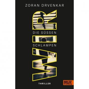 Wir: Die süßen Schlampen - Thriller