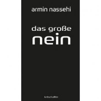 Nassehi, Armin: Das große Nein