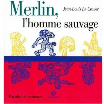 Merlin, l'homme sauvage