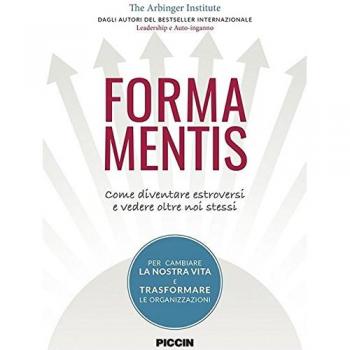 Forma mentis. Come diventare estroversi e vedere oltre noi stessi