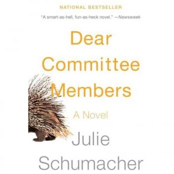 Dear Committee Members, by Julie Schumacher