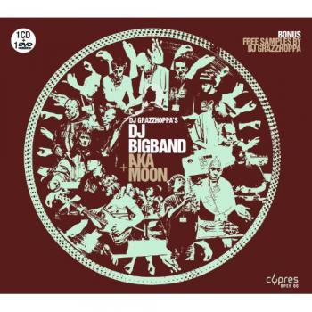 DJ Grazzoppa'S DJ Bigband With Aka Moon [+bonus Dvd]