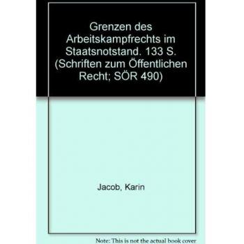 Grenzen des Arbeitskampfrechts im Staatsnotstand.