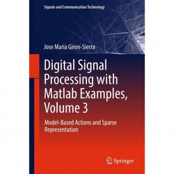 Vitalsource Technologies, Inc. Digital Signal Processing With Matlab Examples, Volume 3
