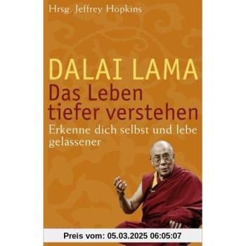 Das Leben tiefer verstehen: Erkenne dich selbst und lebe gelassener