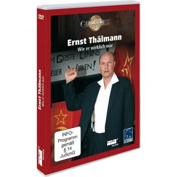 Ernst Thälmann - Wie er wirklich war