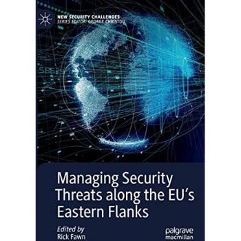 Managing Security Threats along the EUs Eastern Flanks