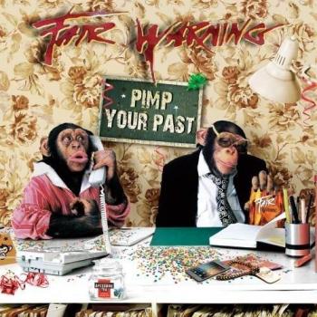 Fair Warning Pimp Your Past
