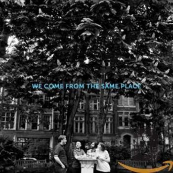 We come from the same place