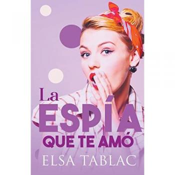 Tablac, Elsa: La espía que te amó
