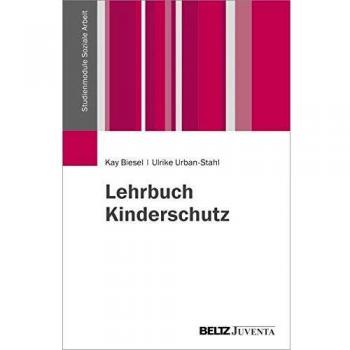 Lehrbuch Kinderschutz (Studienmodule Soziale Arbeit)