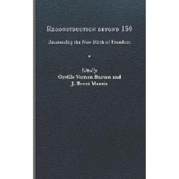 Reconstruction Beyond 150: Reassessing the New Birth of Freedom (A Nation Divided)