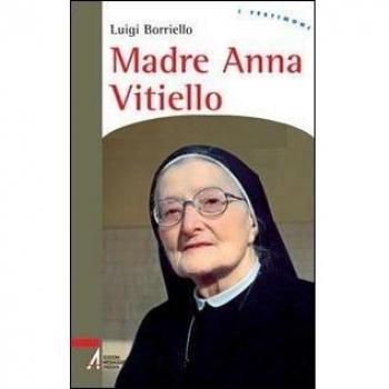 Madre Anna Vitiello. La forza dell'amore che redime