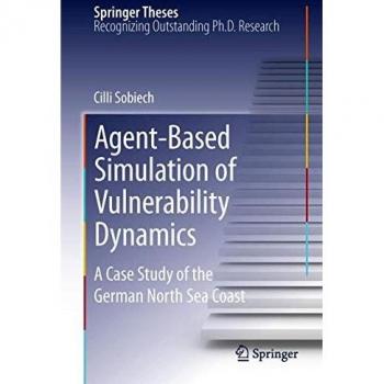 Agent-Based Simulation of Vulnerability Dynamics: A Case Study of the German North Sea Coast (Springer Theses)