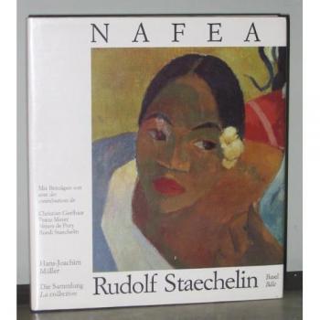 Hans-Joachim Müller Nafea. Die Sammlung Rudolf Staechelin, Basel