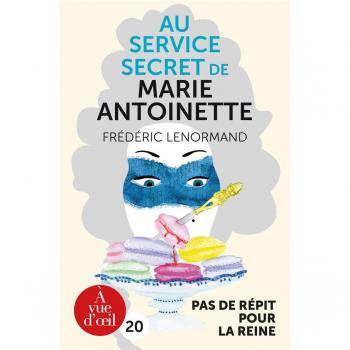 Au Service Secret de Marie-Antoinette - Pas de Repit pour la Reine -  Frédéric Lenormand