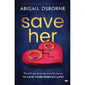 Save Her: a gripping psychological thriller full of twists