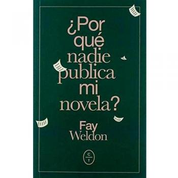 ¿Por Qué Nadie Publica Mi Novela? - [Livre en VO]