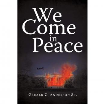 Anderson Sr, Gerald C.: We Come in Peace