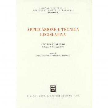 Applicazione e tecnica legislativa. Atti del Convegno