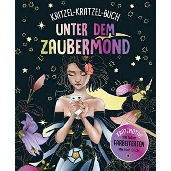 Unter dem Zaubermond - Kritzel-Kratzel-Buch für Kinder ab 7 Jahren