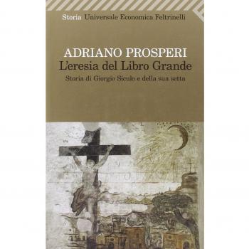 L' eresia del libro grande. Storia di Giorgio Siculo e della sua setta
