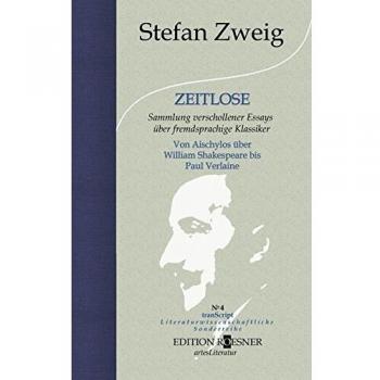 ZEITLOSE: Sammlung verschollener Essays über fremdsprachige Klassiker. Von Aischylos über William Shakespeare bis Paul Verlaine
