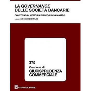 La governance delle società bancarie. Convegno in memoria di Niccolò Salanitro (Catania, 21 settembre 2012)