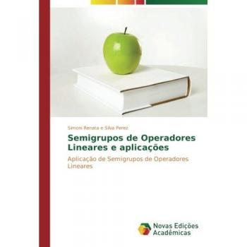 Perez, Simoni Renata e Silva: Semigrupos de Operadores Lineares e aplicações