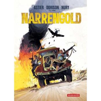 Narrengold, Belletristik von Xavier Dorison, Laurent Astier, Fabien Nury, Resel Rebiersch