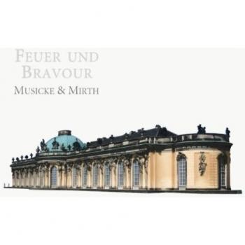 Musicke & Mirth: Feuer Und Bravour
