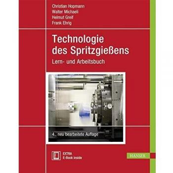 Technologie des Spritzgießens: Lern- und Arbeitsbuch