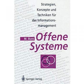 Offene Systeme: Strategien, Konzepte und Techniken für das Informationsmanagement