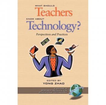 Vitalsource Technologies, Inc. What Should Teachers Know about Technology: Perspectives and Practices