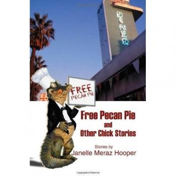 Free Pecan Pie And Other Chick Stories