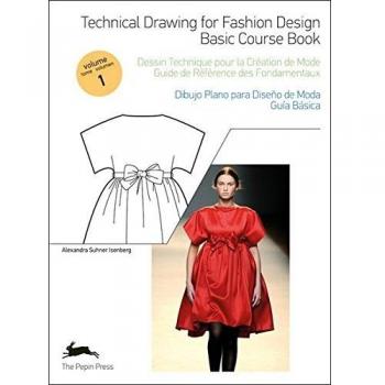 Technical drawing for fashion. Ediz. inglese, spagnola, francese e tedesca. Con CD-ROM