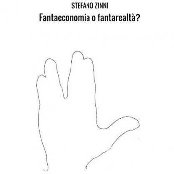 Fantaeconomia o fantarealtà?