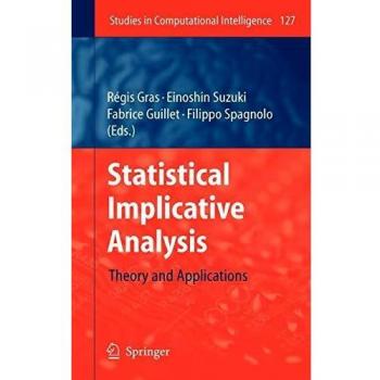 Springer Statistical Implicative Analysis: Theory and Applications