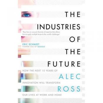 Alec Ross - The Industries of the Future - Preis vom 18.09.2025 05:07:49 h