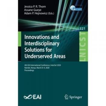 Innovations and Interdisciplinary Solutions for Underserved Areas