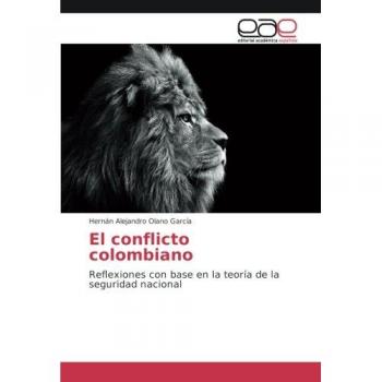 El conflicto colombiano: Reflexiones con base en la teoría de la seguridad nacional