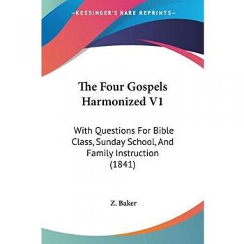 Baker, Z.: The Four Gospels Harmonized V1
