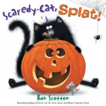 Scaredy-Cat, Splat!, by Rob Scotton