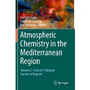 Atmospheric Chemistry in the Mediterranean Region: Volume 2 - From Air Pollutant Sources to Impacts