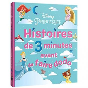 DISNEY PRINCESSES - Histoires de 3 minutes avant de faire dodo