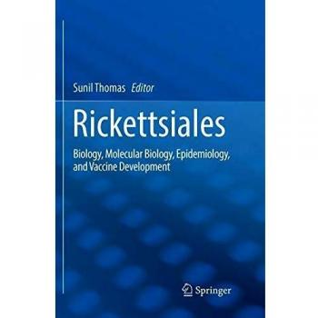Rickettsiales: Biology, Molecular Biology, Epidemiology, and Vaccine Development
