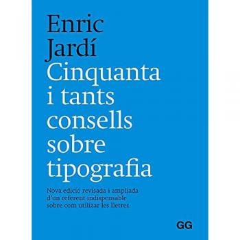 Cinquanta Y Tants Consells Sobre Tipografía - Jardí I Soler, Enric (autor)