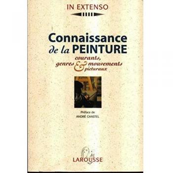 Collectif Connaissance De La Peinture. Courants, Genres & Mouvements Picturaux (In Extenso)