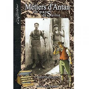 Pascal Roman Métiers D'Antan En Pays De Savoie